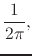 $\displaystyle \frac{1}{2\pi},$