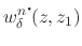 $\displaystyle w_{\delta}^{n\mbox{\Large$\cdot$}\!}(z,z_{1})$