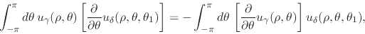 \begin{displaymath}
\int_{-\pi}^{\pi}d\theta\,
u_{\gamma}(\rho,\theta)
\left[...
...ma}(\rho,\theta)
\right]
u_{\delta}(\rho,\theta,\theta_{1}),
\end{displaymath}