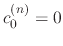 $c_{0}^{(n)}=0$