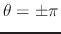 $\theta=\pm\pi$