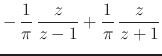 $\displaystyle -\,
\frac{1}{\pi}\,
\frac{z}{z-1}
+
\frac{1}{\pi}\,
\frac{z}{z+1}$