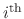 $i^{\rm th}$