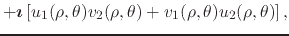 $\displaystyle +
\mbox{\boldmath$\imath$}
\left[
u_{1}(\rho,\theta)
v_{2}(\rho,\theta)
+
v_{1}(\rho,\theta)
u_{2}(\rho,\theta)
\right],$