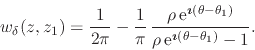 \begin{displaymath}
w_{\delta}(z,z_{1})
=
\frac{1}{2\pi}
-
\frac{1}{\pi}\,
...
...}^{\mbox{\boldmath\scriptsize$\imath$}(\theta-\theta_{1})}-1}.
\end{displaymath}