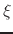 $\xi$