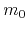 $m_{0}$