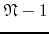 $\mathfrak{N}-1$