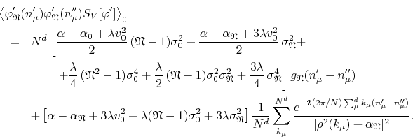 \begin{eqnarray*}
\lefteqn
{
\left\langle
\varphi_{\mathfrak{N}}'(n_{\mu}')
...
...mu}'')}
}
{
[\rho^{2}(k_{\mu})+\alpha_{\mathfrak{N}}]^{2}
}.
\end{eqnarray*}