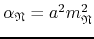 $\alpha_{\mathfrak{N}}=a^{2}m_{\mathfrak{N}}^{2}$