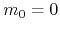 $m_{0}=0$