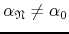 $\alpha_{\mathfrak{N}}\neq\alpha_{0}$