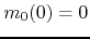 $m_{0}(0)=0$