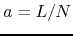 $a=L/N$