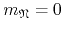 $m_{\mathfrak{N}}=0$
