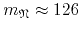 $m_{\mathfrak{N}}\approx 126$