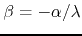 $\beta=-\alpha/\lambda$