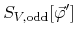 $\displaystyle S_{V,{\rm odd}}[\vec{\varphi}']$