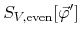 $\displaystyle S_{V,{\rm even}}[\vec{\varphi}']$