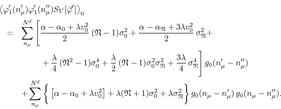 \begin{eqnarray*}
\lefteqn
{
\left\langle
\varphi_{1}'(n_{\mu}')
\varphi_{1...
...
\right\}
g_{0}(n_{\mu}-n_{\mu}')\,
g_{0}(n_{\mu}-n_{\mu}'').
\end{eqnarray*}