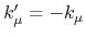 $k_{\mu}'=-k_{\mu}$
