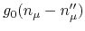 $g_{0}(n_{\mu}-n_{\mu}'')$