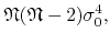 $\displaystyle \mathfrak{N}(\mathfrak{N}-2)
\sigma_{0}^{4},$