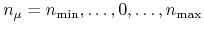 $n_{\mu}=n_{\rm min},\ldots,0,\ldots,n_{\rm max}$