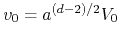 $v_{0}=a^{(d-2)/2}V_{0}$