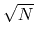 $\sqrt{N}$