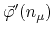 $\vec{\varphi}'(n_{\mu})$