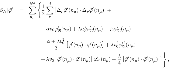 \begin{eqnarray*}
S_{N}[\vec{\varphi}']
& = &
\sum_{n_{\mu}}^{N^{d}}
\left\{...
...phi}'(n_{\mu})\cdot\vec{\varphi}'(n_{\mu})\right]^{2}
\right\},
\end{eqnarray*}