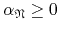$\alpha_{\mathfrak{N}}\geq 0$
