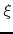 $\xi$