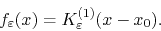 \begin{displaymath}
f_{\varepsilon}(x)
=
K_{\varepsilon}^{(1)}(x-x_{0}).
\end{displaymath}
