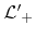 ${\cal L'}_{+}$