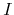 $I$