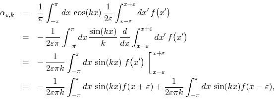 \begin{eqnarray*}
\alpha_{\varepsilon,k}
& = &
\frac{1}{\pi}
\int_{-\pi}^{\p...
...psilon\pi k}
\int_{-\pi}^{\pi}dx\,
\sin(kx)
f(x-\varepsilon),
\end{eqnarray*}