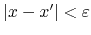 $\vert x-x'\vert<\varepsilon$
