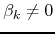 $\beta_{k}\neq 0$