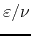 $\varepsilon/\nu$