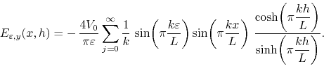 \begin{displaymath}
E_{\varepsilon,y}(x,h)
=
-\,
\frac{4V_{0}}{\pi\varepsilo...
...displaystyle\frac{\displaystyle kh}{\displaystyle L}}\right)}.
\end{displaymath}