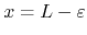 $x=L-\varepsilon$