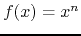 $f(x)=x^{n}$
