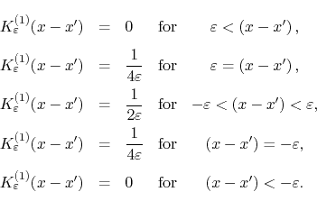 \begin{displaymath}
%
\renewedcommand{arraystretch}{2.0}
\begin{array}{rclcc...
... &
\mbox{for}
&
\left(x-x'\right)<-\varepsilon.
\end{array}\end{displaymath}