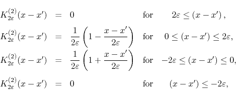 \begin{displaymath}
%
\renewedcommand{arraystretch}{2.0}
\begin{array}{rclcc...
...\mbox{for}
&
\left(x-x'\right)\leq-2\varepsilon,
\end{array}\end{displaymath}