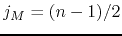 $j_{M}=(n-1)/2$