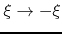 $\xi\to-\xi$