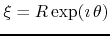 $\xi=R\exp(\imath\,\theta)$