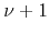 $\nu+1$